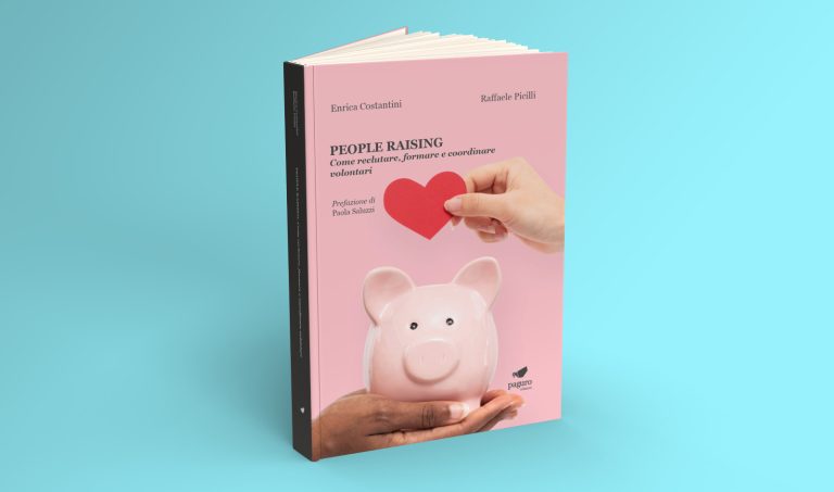 Arriva in libreria “PEOPLE RAISING Come reclutare, formare e coordinare volontari” di Enrica Costantini e Raffaele Picilli