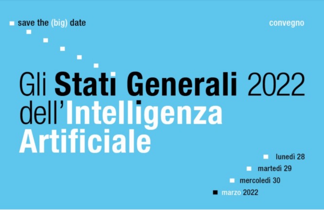 Gli Stati Generali 2022 dell’Intelligenza Artificiale.