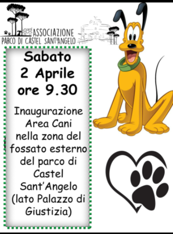 Inaugurazione ed ufficializzazione AREA CANI del parco di Castel Sant’Angelo.
