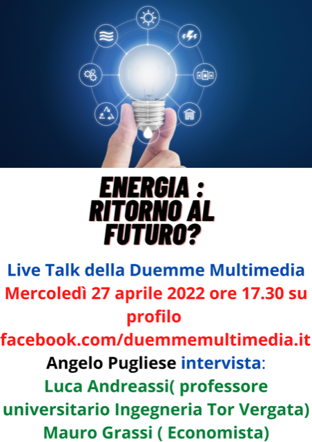“ENERGIA: RITORNO AL FUTURO?”-LIVE TALK SULLA CRISI ENERGETICA .