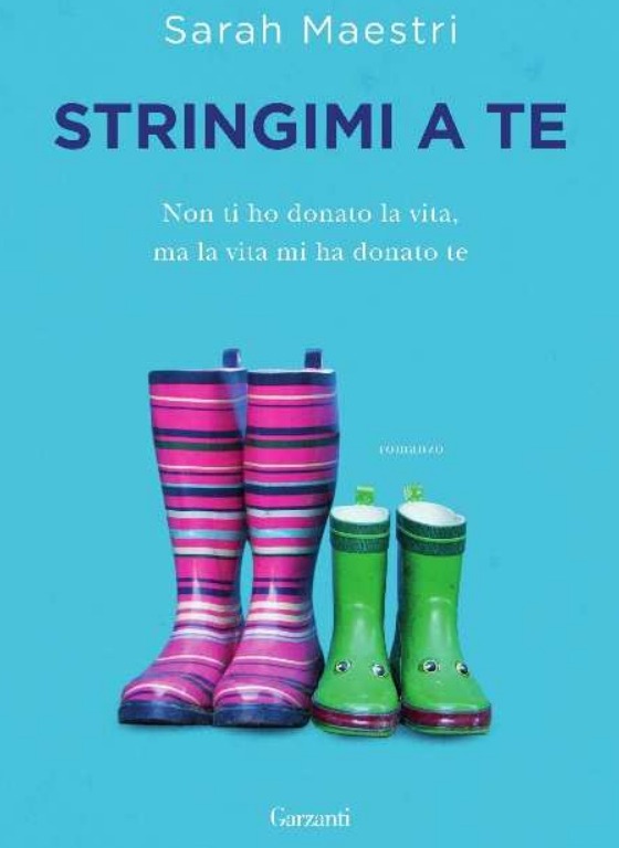 Sarah Maestri: Stringimi a te.