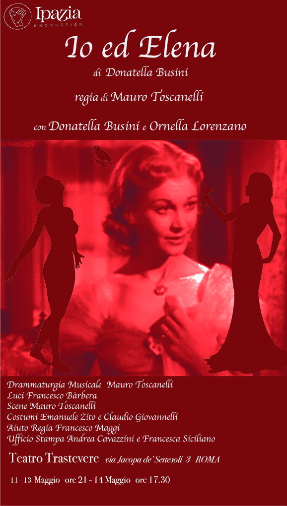 “Io ed Elena”, il dramma di due donne: fino al 14 maggio al Teatro Trastevere di Roma.