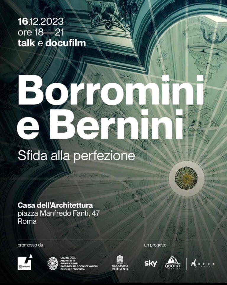 Il 16 dicembre 2023 l’interessante evento “Borromini e Bernini. Sfida alla perfezione” presso la Casa dell’Architettura a Roma.