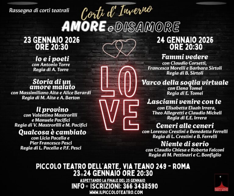 A Roma al Piccolo Teatro dell’Arte dal 23 al 25 gennaio 2026 la rassegna ‘Corti d’inverno: amore e disamore’.